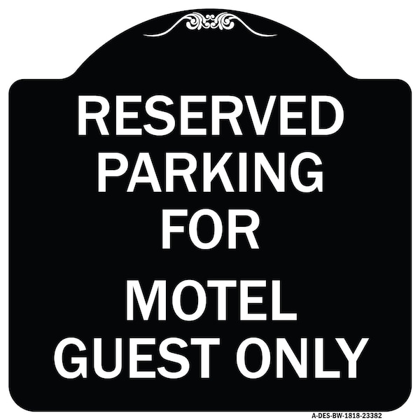 Signmission Parking Reserved for Motel Guest Heavy-Gauge Aluminum Architectural Sign, 18" x 18", BW-1818-23382 A-DES-BW-1818-23382 - main